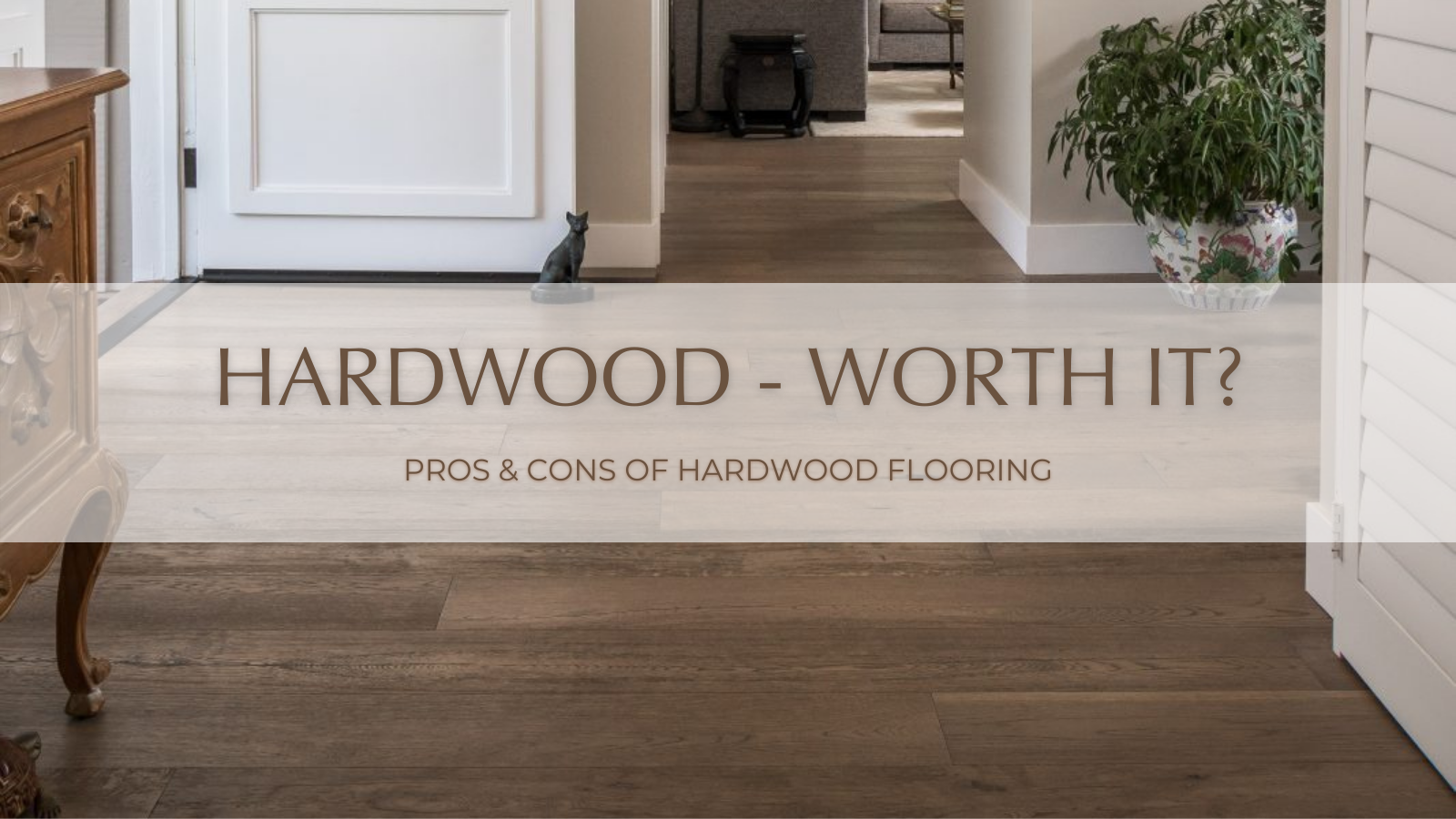 Blog Banner for Is Hardwood Flooring Worth It by Garrison Collection