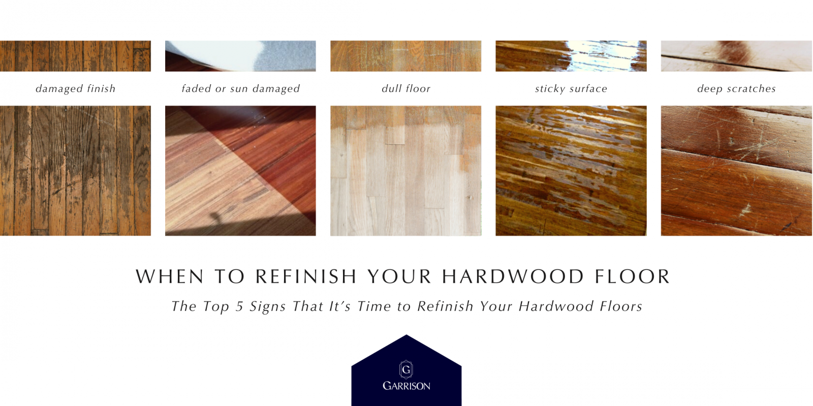 Signs That It’s Time to Refinish Your Hardwood Floors Infographic - Signs That It’s Time to Refinish Your Hardwood Floors - Garrison Collection